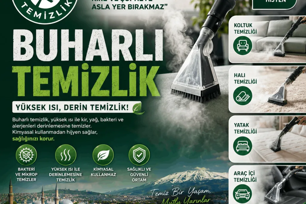 Buharlı Temizlik Nedir? Bursa'da Hijyenin ve Profesyonel Temizliğin Yeni Standardı