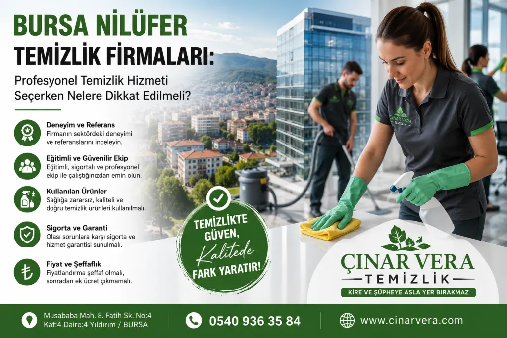 Bursa Nilüfer Temizlik Firmaları: Profesyonel Temizlik Hizmeti Seçerken Nelere Dikkat Edilmeli?